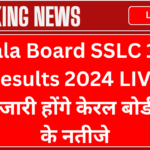 Kerala Board SSLC 10th Results 2024 LIVE